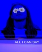 poster_all-i-can-say_tt10011312.jpg Free Download