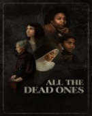 poster_all-the-dead-ones_tt8845322.jpg Free Download