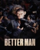 poster_better-man_tt14260836.jpg Free Download