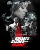 poster_bullets-blades-and-blood_tt3231352.jpg Free Download