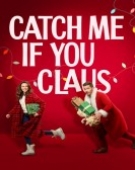 poster_catch-me-if-you-claus_tt29513295.jpg Free Download