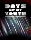 poster_days-of-my-youth_tt4123262.jpg Free Download