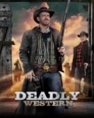 poster_deadly-western_tt25818768.jpg Free Download