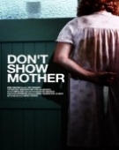 poster_dont-show-mother_tt1579396.jpg Free Download