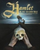 poster_hamlet-in-the-golden-vale_tt7251048.jpg Free Download