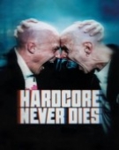 poster_hardcore-never-dies_tt29607491.jpg Free Download