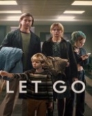 poster_let-go_tt27410895.jpg Free Download