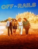 poster_off-the-rails_tt9686350.jpg Free Download