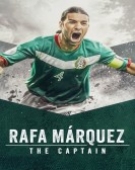 poster_rafa-marquez-el-capitan_tt32441255.jpg Free Download
