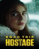 poster_road-trip-hostage_tt27419495.jpg Free Download