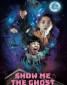 poster_show-me-the-ghost_tt15220262.jpg Free Download