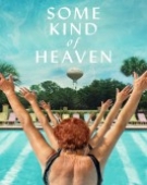 poster_some-kind-of-heaven_tt11358166.jpg Free Download