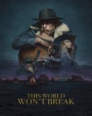 poster_this-world-wont-break_tt9590954.jpg Free Download