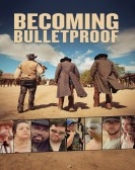 poster_becoming-bulletproof_tt3233704.jpg Free Download