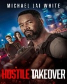 poster_hostile-takeover_tt31727397.jpg Free Download