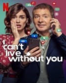 poster_i-cant-live-without-you_tt33079186.jpg Free Download