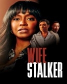 poster_wife-stalker_tt35286916.jpg Free Download