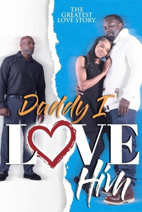 Daddy I Love Him poster
