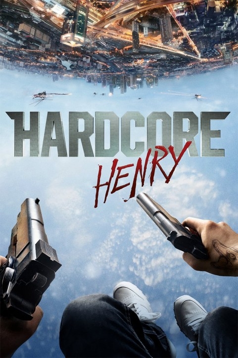 Hardcore Henry (2015) poster