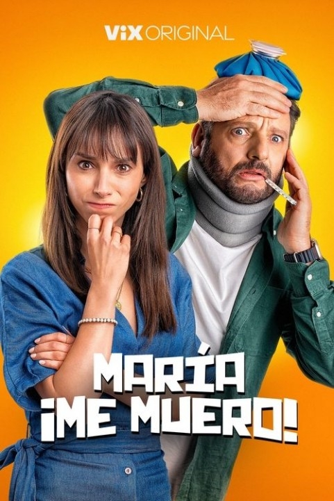 MarÃ­a, Â¡Me muero! poster